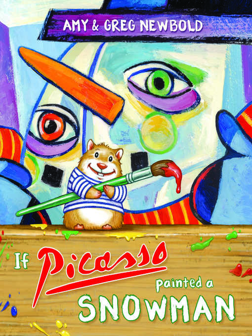 Title details for If Picasso Painted a Snowman by Amy Newbold - Wait list